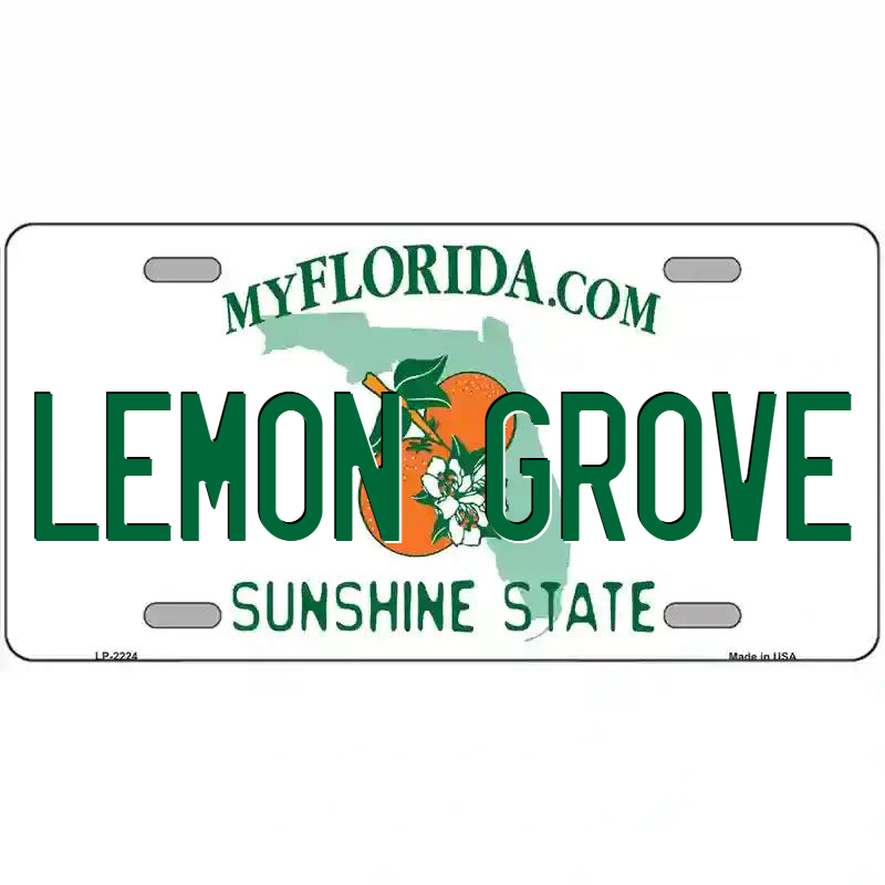 Lemon Grove Florida Metal Sign