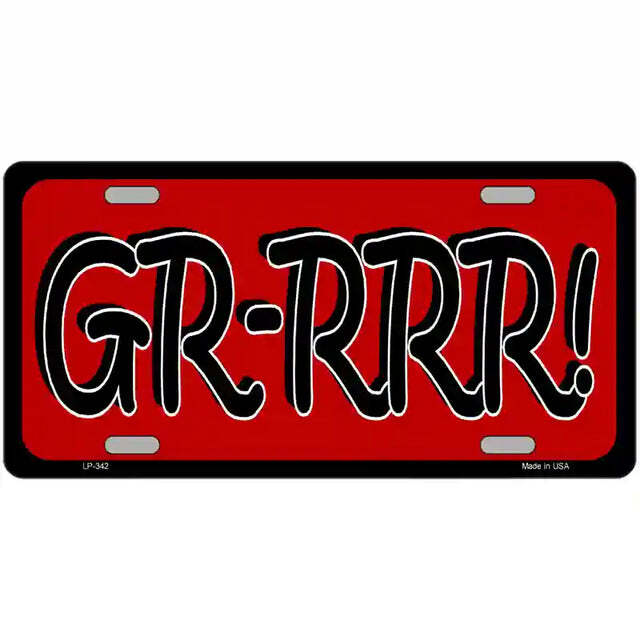 Gr-rrr Metal Sign