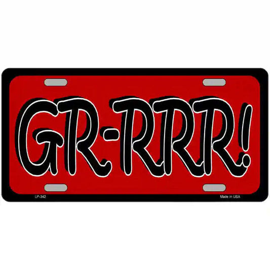 Gr-rrr Metal Sign