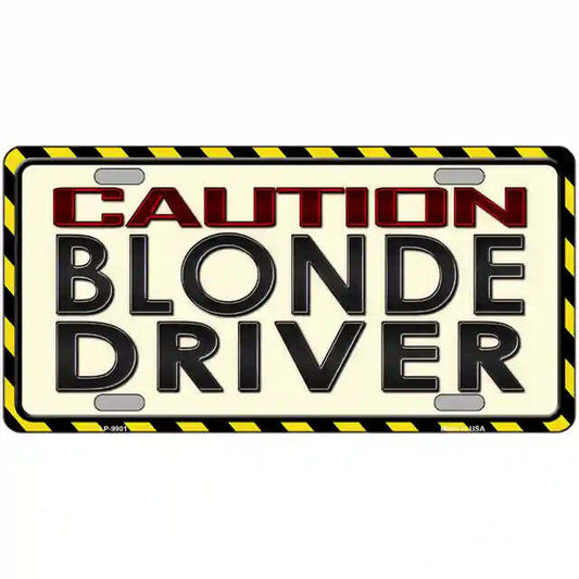 Caution Blonde Driver Metal Sign