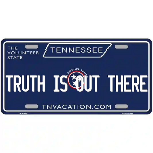Truth is Out There Tennessee Blue Metal Sign