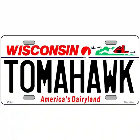 Tomahawk Wisconsin Metal Sign