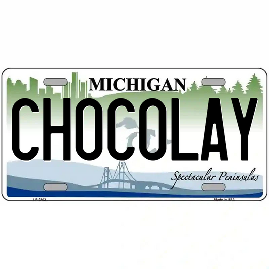 Chocolay Michigan Metal Sign