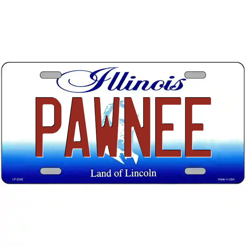 Pawnee Illinois Metal Sign