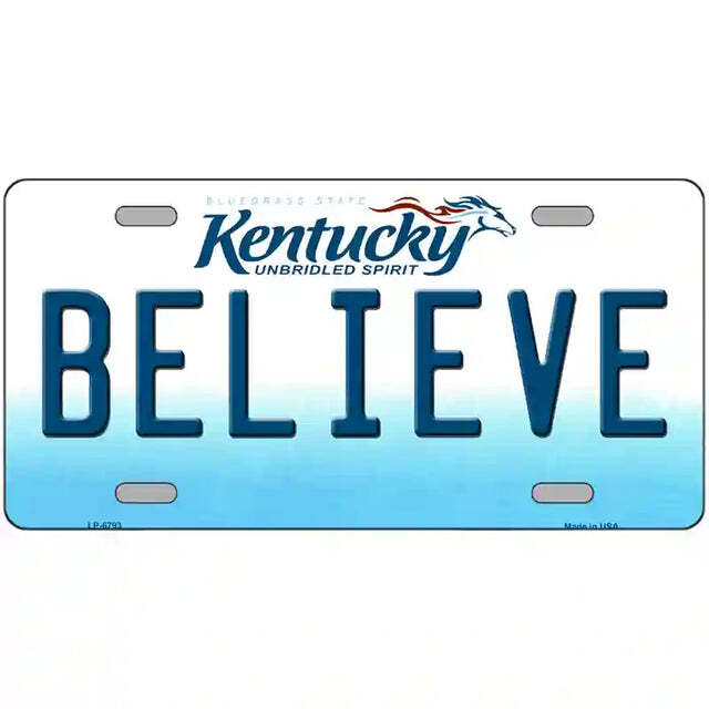 Believe Kentucky Metal Sign