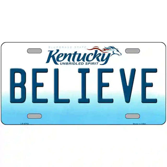 Believe Kentucky Metal Sign