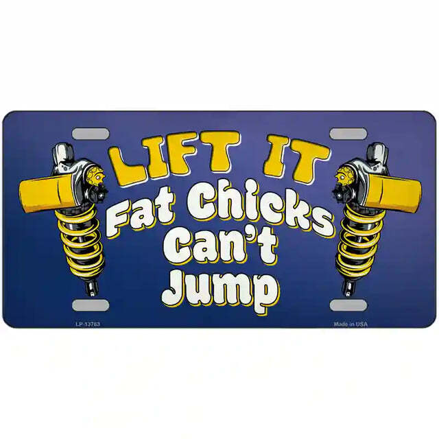 Lift It Fat Chicks Can't Jump Metal Sign