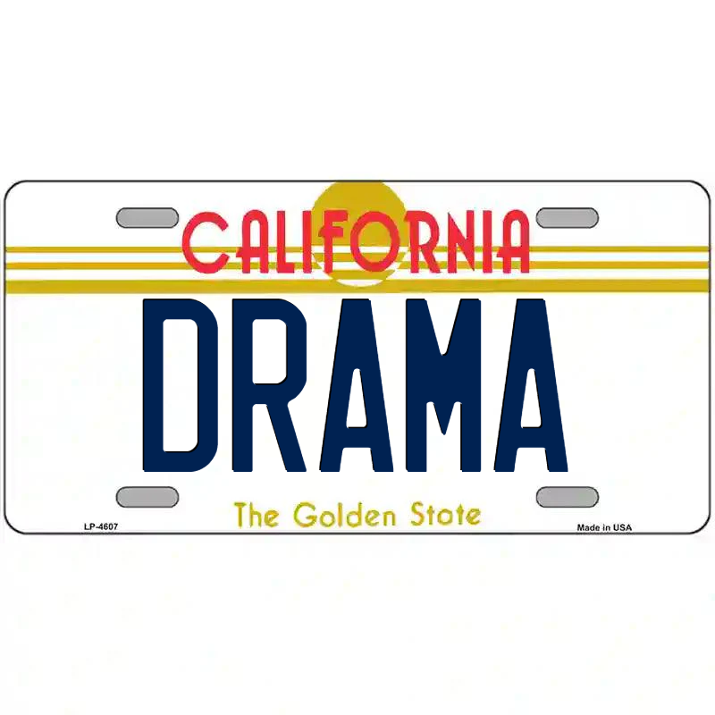 Drama California Metal Sign
