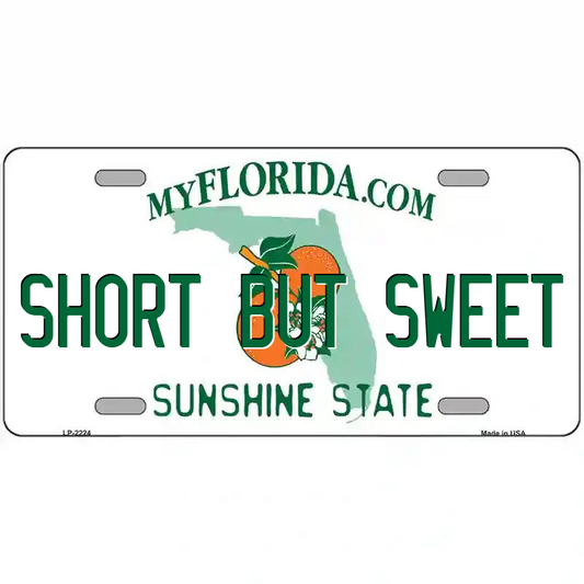 Short But Sweet Florida Metal Sign