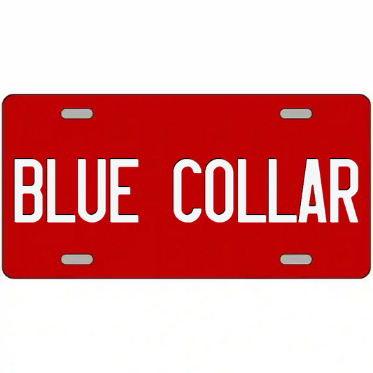 Blue Collar White on Red Metal Sign