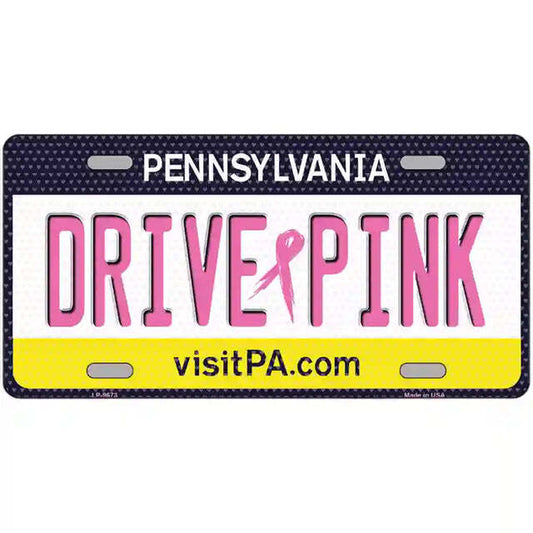 Drive Pink Pennsylvania Metal Sign