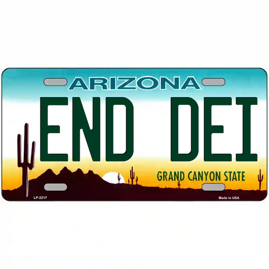 End DEI Arizona Metal Sign