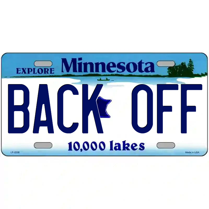 Back Off Minnesota Metal Sign