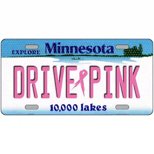 Drive Pink Minnesota Metal Sign