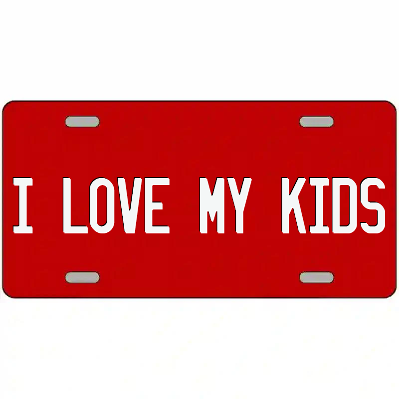 I Love My Kids White and Red Metal SIgn