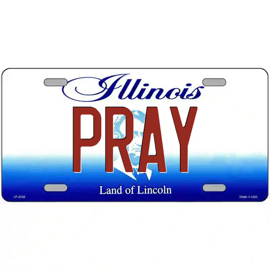 Pray Illinois Metal Sign