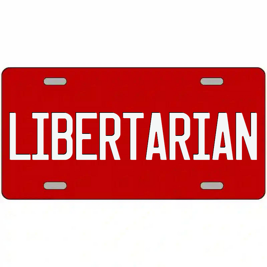 Libertarian White and Red Metal Sign