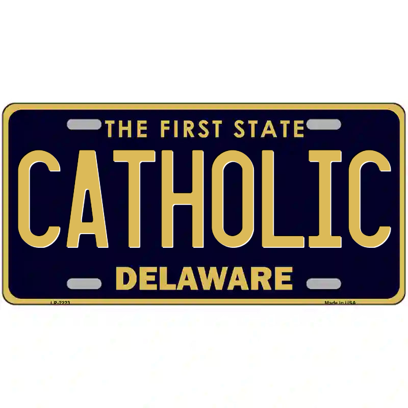 Catholic Delaware Metal Sign