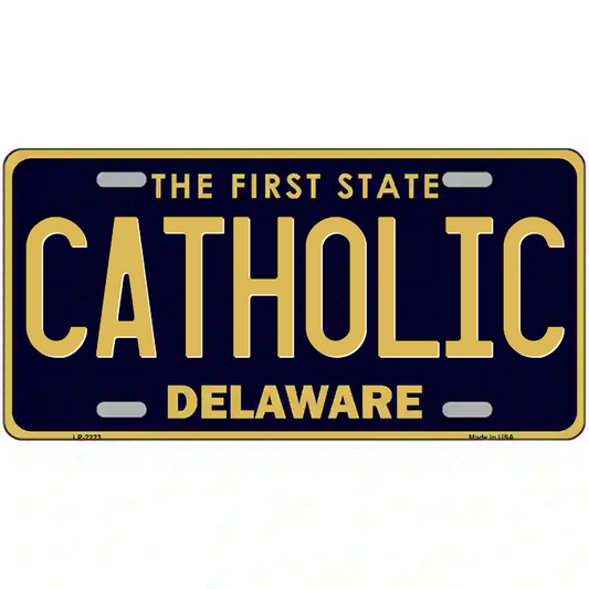 Catholic Delaware Metal Sign