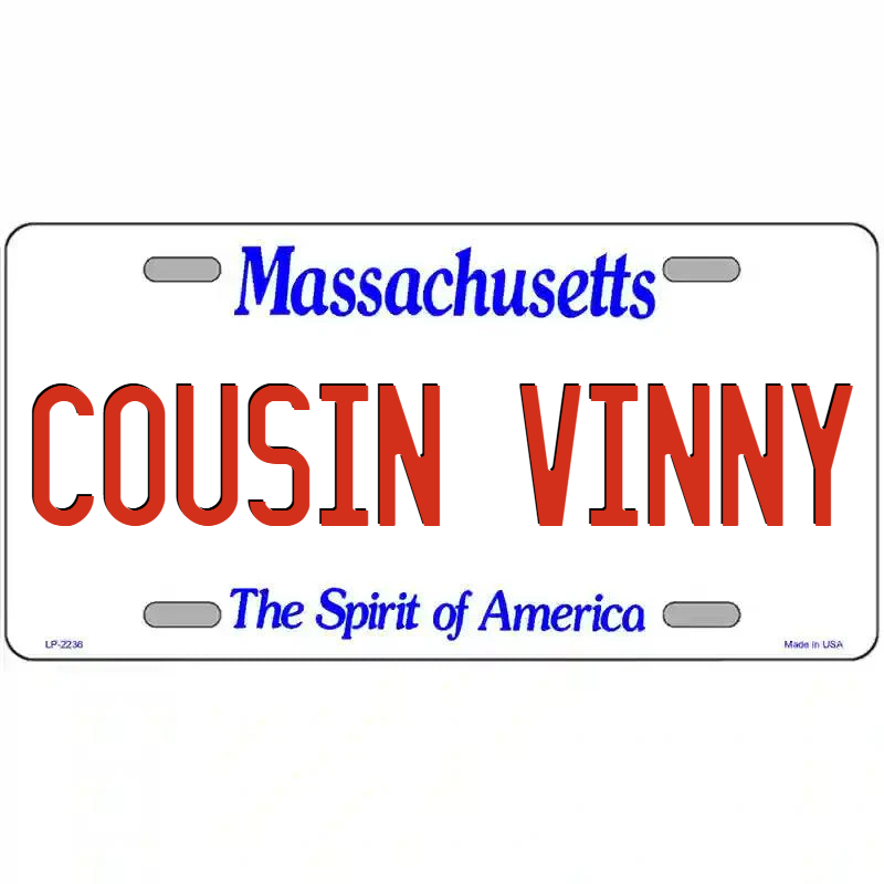 Cousin Vinny Massachusetts Metal Sign