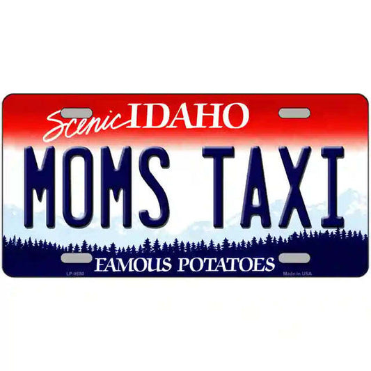 Mom's Taxi Idaho Metal Sign