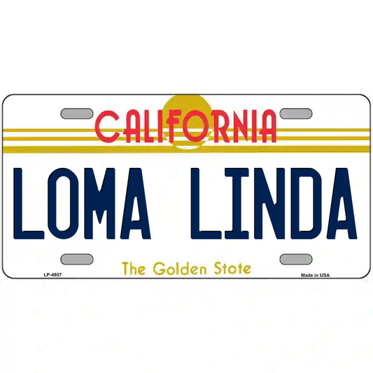 Loma Linda California Metal Sign