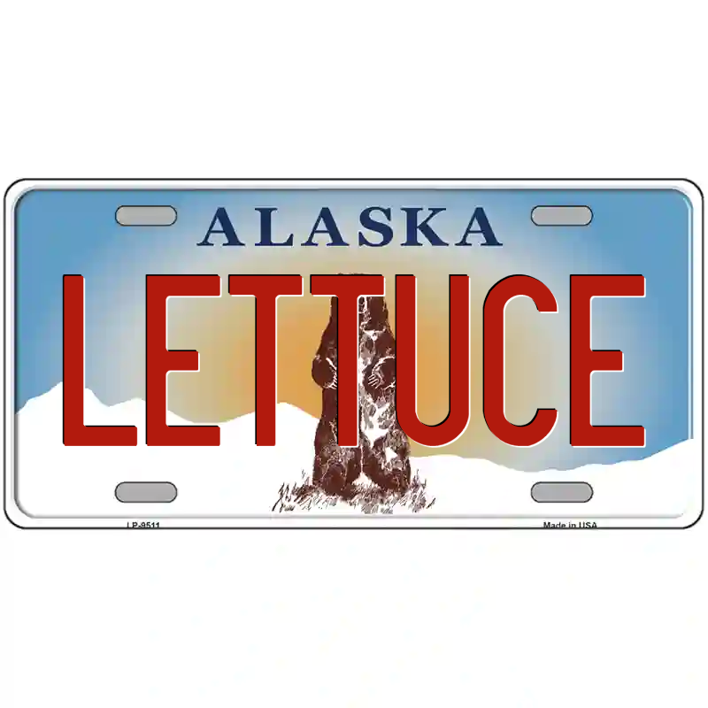 Lettuce Alaska Metal Sign
