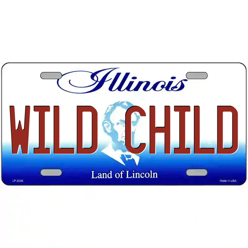 Wild Child Illinois Metal Sign
