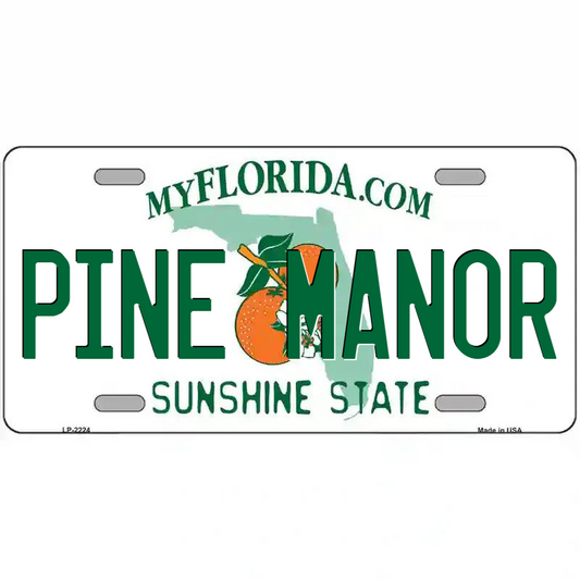 Pine Manor Florida Metal Sign