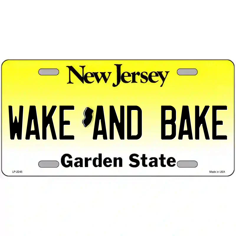Wake and Bake New Jersey Metal Sign