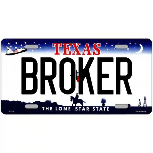 Broker Texas Metal Sign