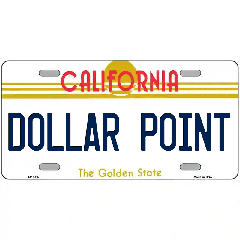Dollar Point California Metal Sign