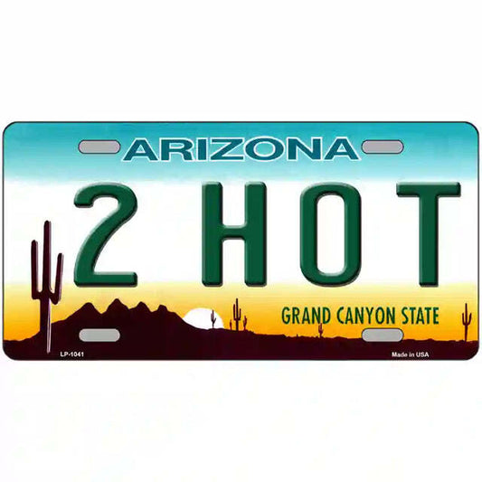 2 Hot Arizona Metal Sign