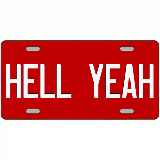 Hell Yeah White on Red Metal Sign