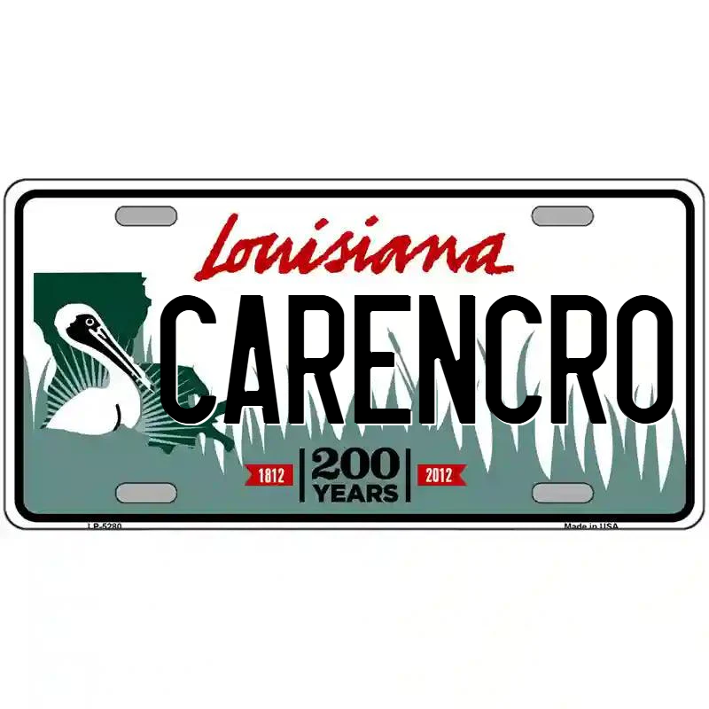 Carencro Louisiana Metal Sign