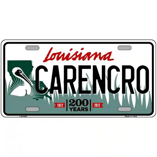 Carencro Louisiana Metal Sign
