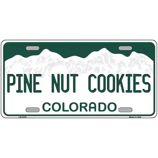 Pine Nut Cookies Colordo Metal Sign