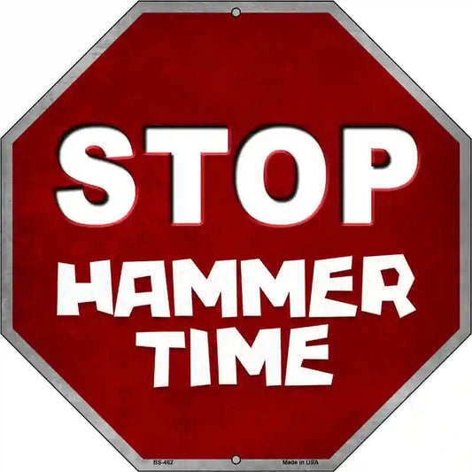 Stop Hammer Time 12" Octagon Metal Sign