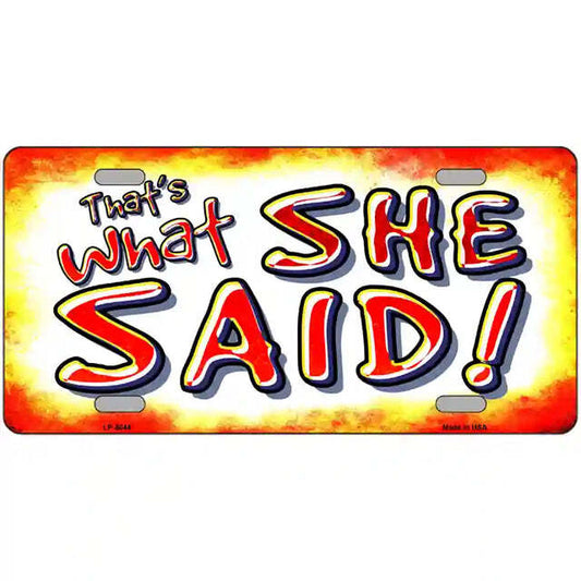 That's What She Said Metal Sign