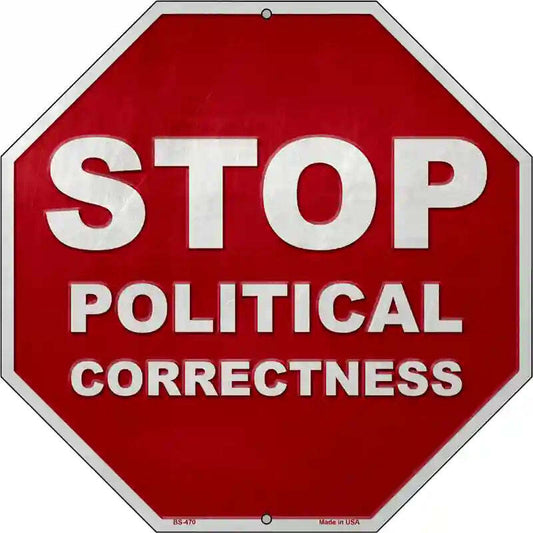 Stop Political Correctness 12" Octagon Metal Sign