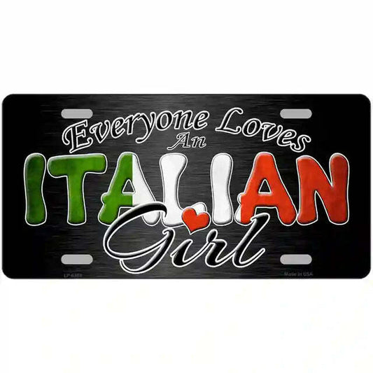 Everyone Loves an Italian Girl Metal Sign