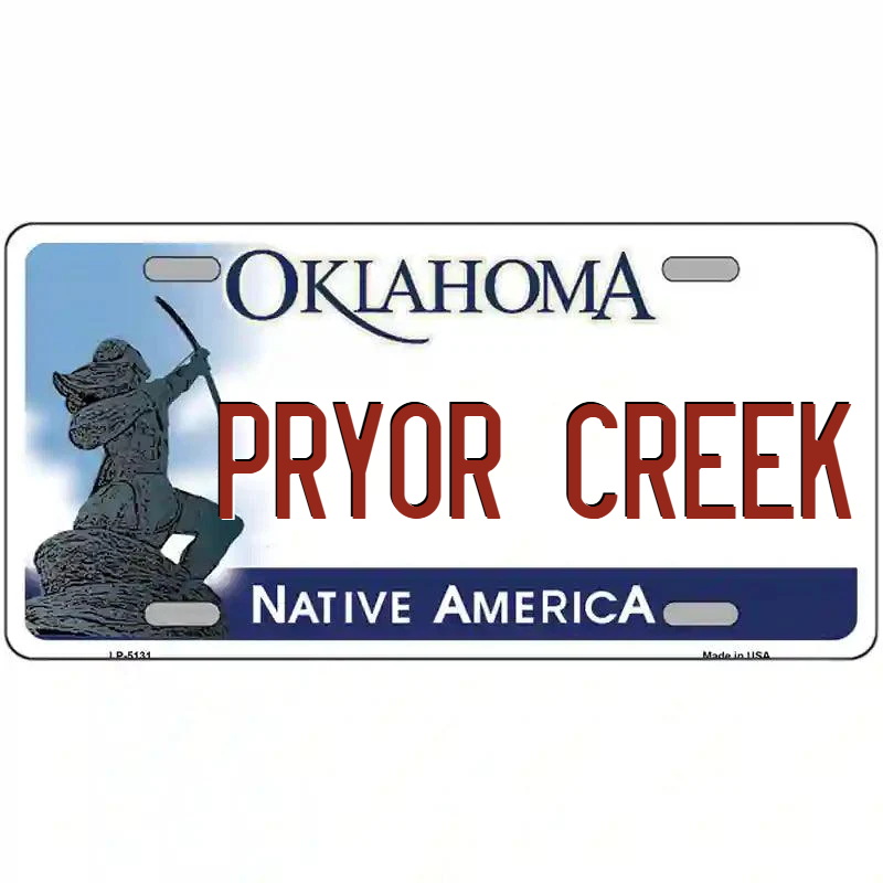 Pryor Creek Oklahoma Metal Sign