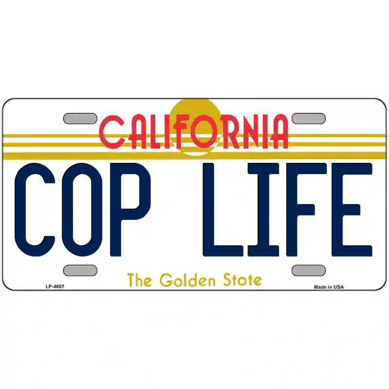 Cop Life California Metal Sign