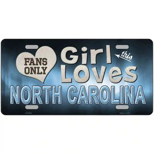 This Girl Loves North Carolina Fans Only Metal Sign