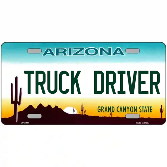 Truck Driver Arizona Metal Sign