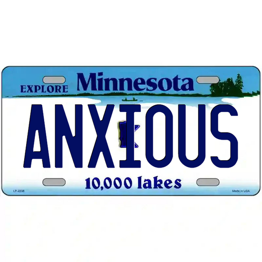 Anxious Minnesota Metal Sign