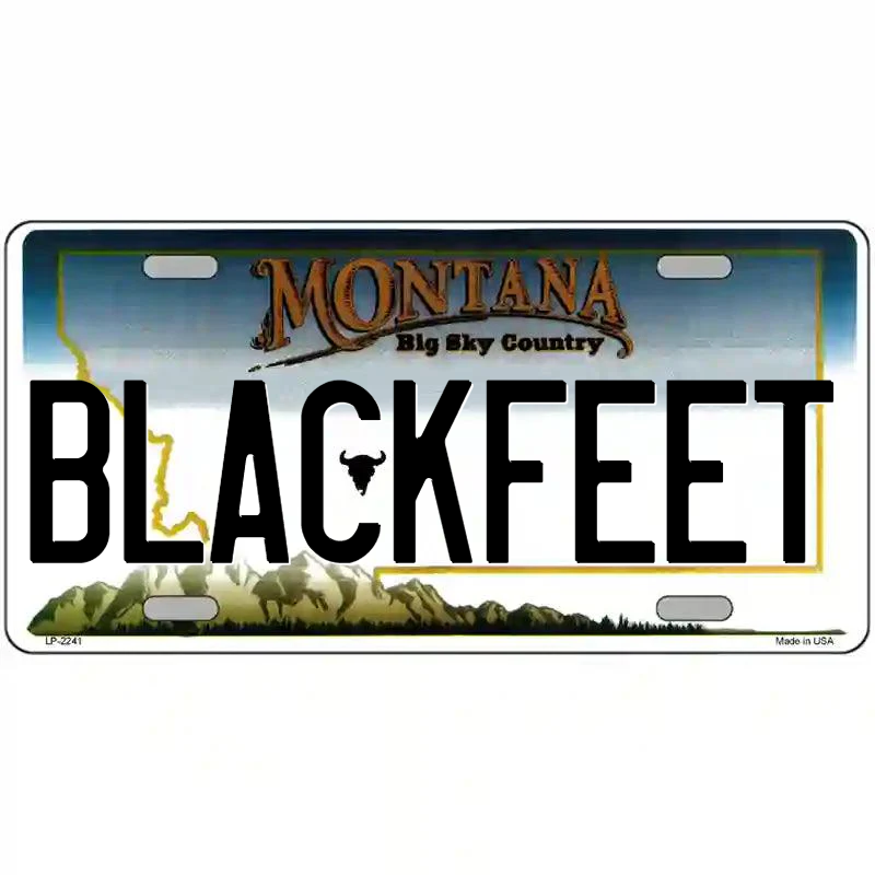 Blackfeet Montana Metal Sign