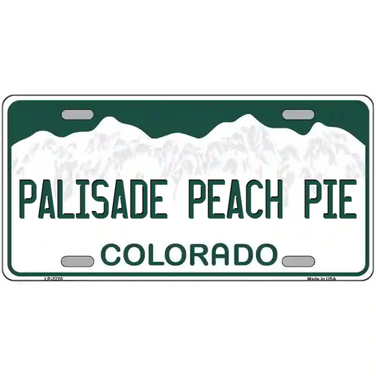 Palisade Peach Pie Colorado Metal Sign