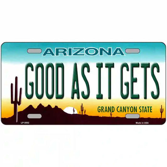 Good As It Gets Arizona Metal Sign