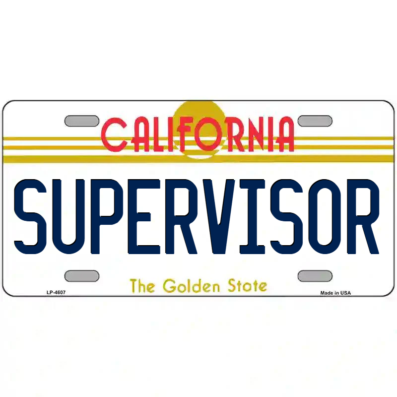Supervisor California Metal Sign